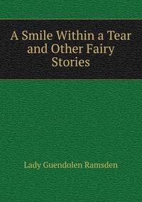 A Smile Within a Tear and Other Fairy Stories