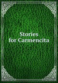 Stories for Carmencita
