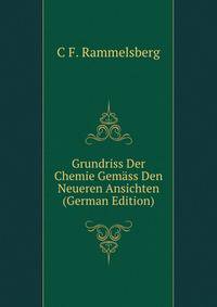 Grundriss Der Chemie Gemass Den Neueren Ansichten (German Edition)