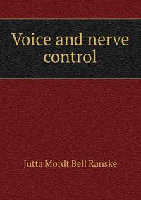 Voice and nerve control