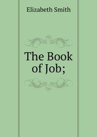 The Book of Job;