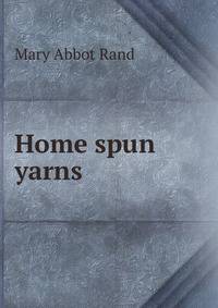 Home spun yarns