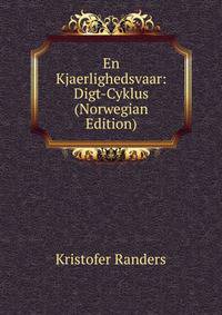 En Kjaerlighedsvaar: Digt-Cyklus (Norwegian Edition)