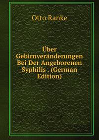 Uber Gebirnveranderungen Bei Der Angeborenen Syphilis . (German Edition)