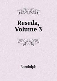 Reseda, Volume 3