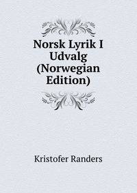 Norsk Lyrik I Udvalg (Norwegian Edition)