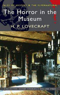 The Horror in the Museum: Collected Short Stories (v. 2)