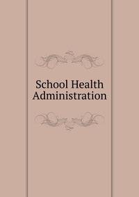 School Health Administration