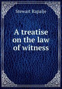 A treatise on the law of witness