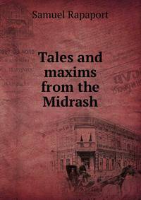 Tales and maxims from the Midrash