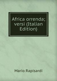 Africa orrenda; versi (Italian Edition)