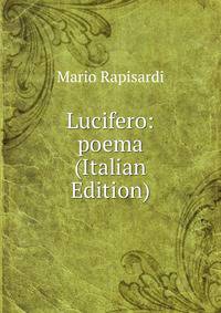Lucifero: poema (Italian Edition)