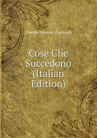 Cose Che Succedono (Italian Edition)