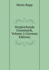Vergleichende Grammatik, Volume 2 (German Edition)