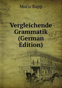 Vergleichende Grammatik (German Edition)