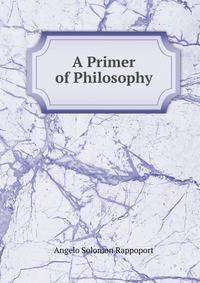 A Primer of Philosophy