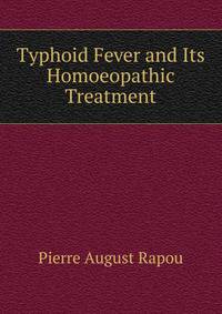 Typhoid Fever and Its Homoeopathic Treatment