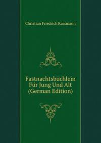 Fastnachtsbuchlein Fur Jung Und Alt (German Edition)