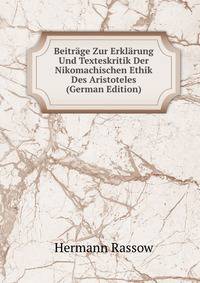 Beitrage Zur Erklarung Und Texteskritik Der Nikomachischen Ethik Des Aristoteles (German Edition)