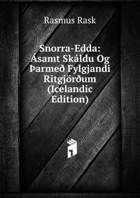Snorra-Edda: Asamt Skaldu Og ?arme? Fylgjandi Ritgjor?um (Icelandic Edition)