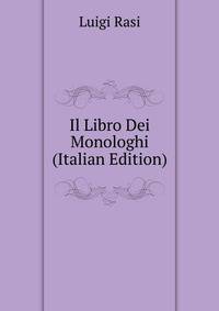 Il Libro Dei Monologhi (Italian Edition)