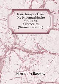 Forschungen Uber Die Nikomachische Ethik Des Aristoteles (German Edition)