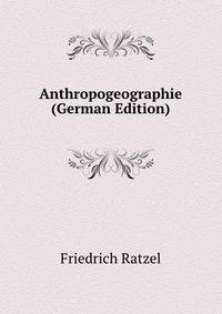 Anthropogeographie (German Edition)