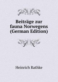 Beitrage zur fauna Norwegens (German Edition)