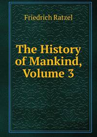 The History of Mankind, Volume 3