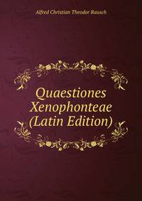 Quaestiones Xenophonteae (Latin Edition)