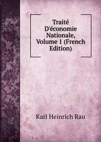 Trait? D'?conomie Nationale, Volume 1 (French Edition)