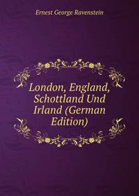 London, England, Schottland Und Irland (German Edition)