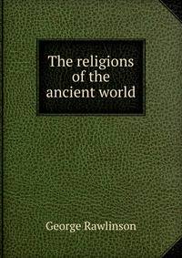 The religions of the ancient world