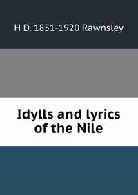 Idylls and lyrics of the Nile