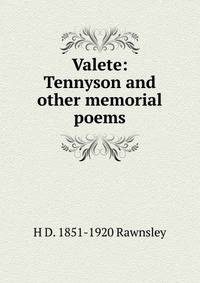 Valete: Tennyson and other memorial poems