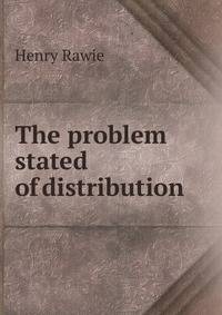 The problem stated of distribution