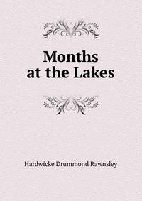 Months at the Lakes