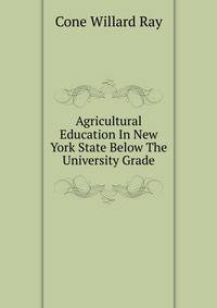 Agricultural Education In New York State Below The University Grade