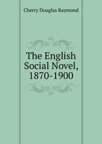 The English Social Novel, 1870-1900