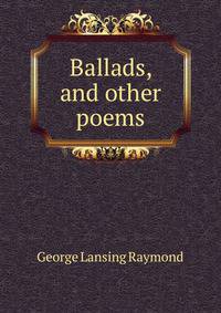 Ballads, and other poems