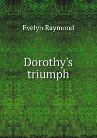 Dorothy's triumph