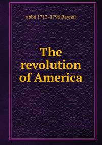The revolution of America.