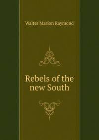 Rebels of the new South