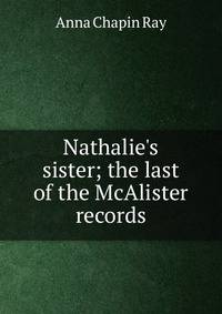 Nathalie's sister; the last of the McAlister records