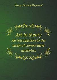 Art in theory. An introduction to the study of comparative aesthetics