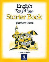English Together Starter Book. Teacher's Guide