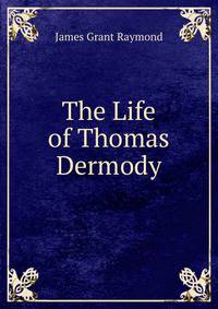 The Life of Thomas Dermody