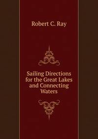 Sailing Directions for the Great Lakes and Connecting Waters