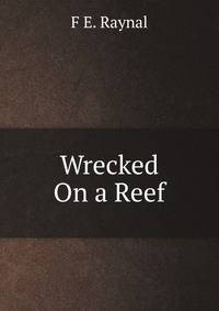 Wrecked On a Reef
