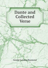 Dante and Collected Verse